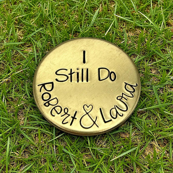 Brass Golf Ball Marker – I Still Do – Copper Anniversary Gift, Golf Token